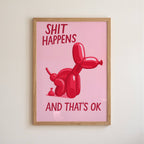 Shit Happens and That’s OK